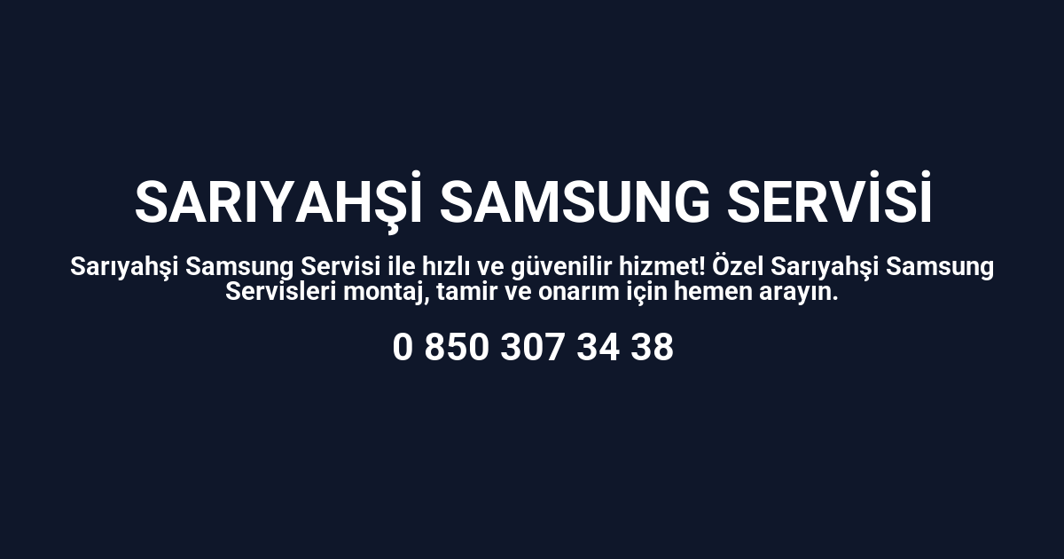 Sarıyahşi Samsung Servisi